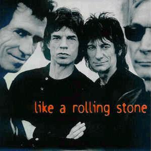 Like a rolling stone - The Rolling Stones