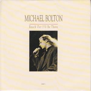 Reach Out I'll be There - Michael Bolton