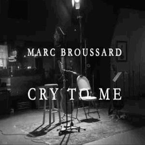 Cry to Me - Marc Broussard (Solomon Burke Cover)