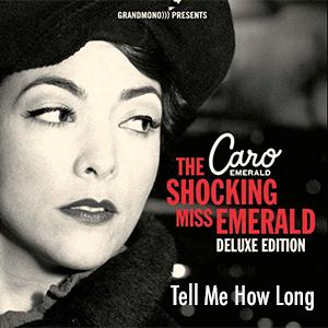 Tell Me How Long - Caro Emerald