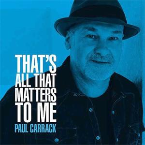 That's All That Matters To Me - Paul Carrack