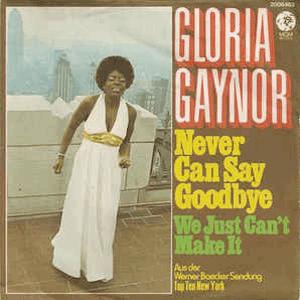 Gloria Gaynor - Never can say goodbye