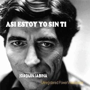 Asi Estoy Yo Sin T - Joaqun Sabina