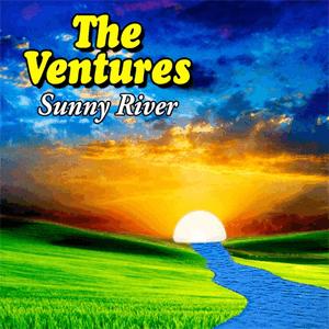 Sunny River - The Ventures