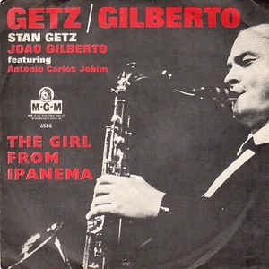 Stangetz y Joao Gilberto - La chica de Ipanema