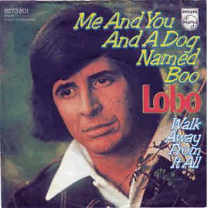 Lobo - Me And You And A Dog Named Boo