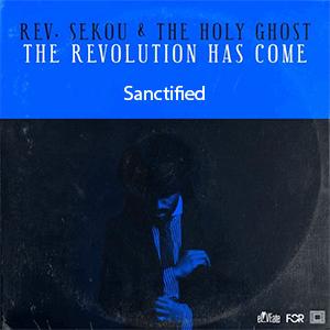 Sanctified - Rev Sekou
