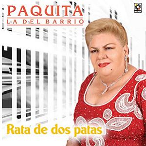 Rata de dos patas - Paquita la del Barrio