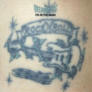 The Hellacopters - I m In The Band