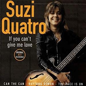 Suzi Auatro - if you can t give me love