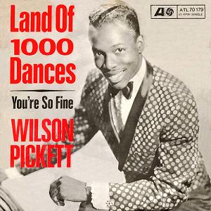 Wilson Pickett - Land of 1000 Dances