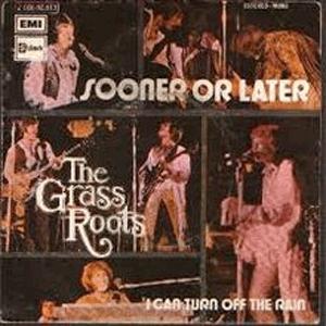 The Grass Roots - Sooner or later
