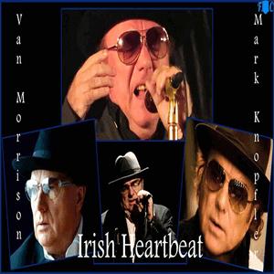 Van Morrison and Mark Knopfler - Irish Heartbeat