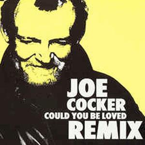 Joe Cocker - Could You Be Loved