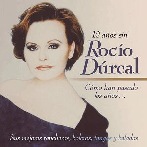 Rocio Durcal - Como han pasado los aos