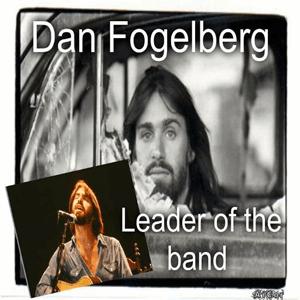 Dan Fogelberg - Leader of the band.