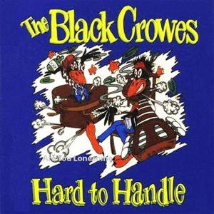 The Black Crowes - Hard To Handle.