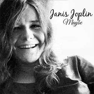 Janis Joplin - Maybe..