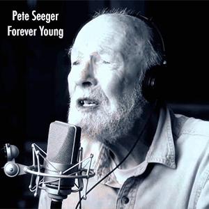 Pete Seeger - Forever Young.
