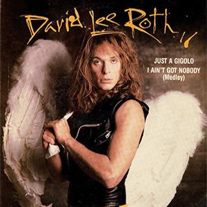 David Lee Roth - Just A Gigolo -- I Ain t Got Nobody (1985)