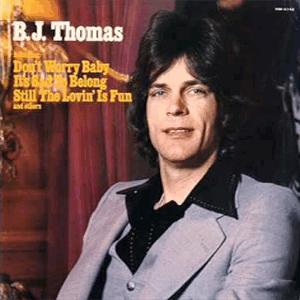 B. J. Thomas - Don t Worry Baby