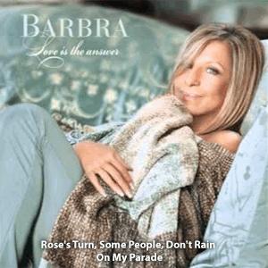 Barbra Streisand - Rose s Turn, Some People, Don t Rain, On My Parade
