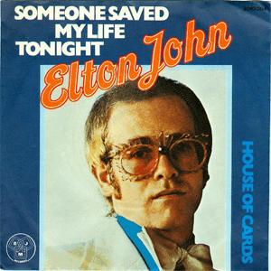 Elton John - Someone Saved My Life Tonight