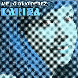 Karina - Me lo dijo Prez