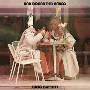 Lucio Battisti - Una donna per amico