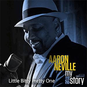 Aaron Neville - Little Bitty Pretty One.