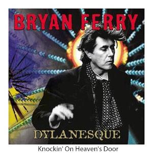 Bryan Ferry - Knockins On Heaven s Door