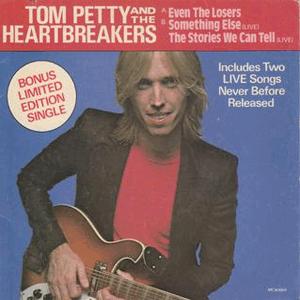 Tom Petty and The Heartbreakers - Even The Losers