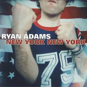 Ryan Adams - New York, New York