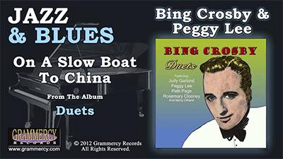 Peggy Lee and Bing Crosby - On a Slow boat to China