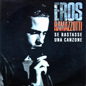 Eros Ramazzotti - Se bastasse una canzone