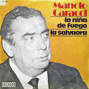 Manolo Caracol - La salvaora