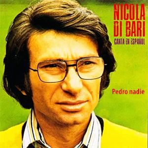 Nicola di Bari - Pedro nadie