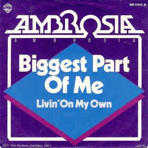 Ambrosia - Biggest part of me