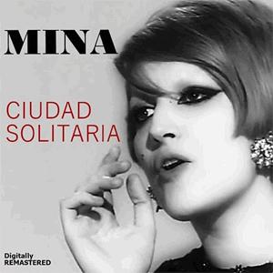 Mina - La ciudad solitaria