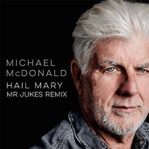 Michael McDonald - Hail Mary