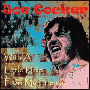 Joe Cocker - With a little help from my friends