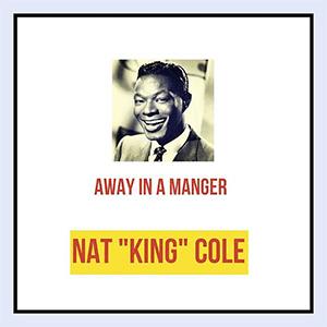 Nat King Cole - Away in a manger
