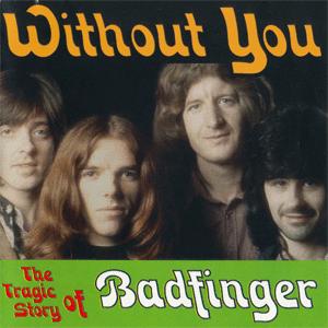 Badfinger- Without you