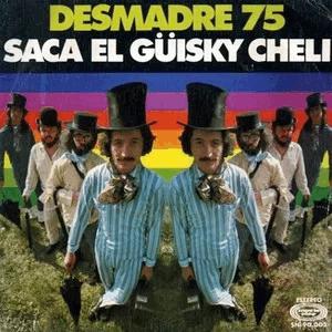 Desmadre 75 - Saca el guisky cheli