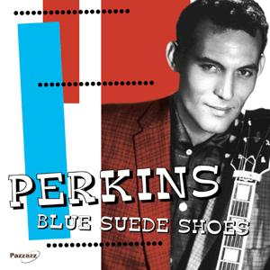 Carl Perkins - Blue suede shoes.