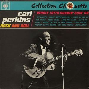 Carl Perkins - Whole Lotta Shakins Goins On