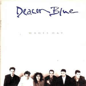 Deacon Blue - Wages day