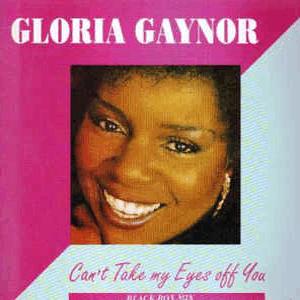 Gloria Gaynor - Can'y take my eyes off of you