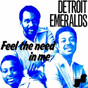 Detroit Emeralds - Feel The Need In Me