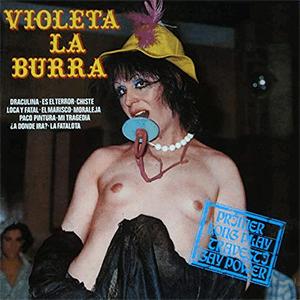 Violeta La Burra - Loca y fatal